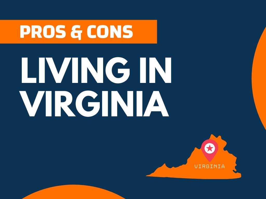 26+ Pros And Cons Of Living In Virginia (Explained)