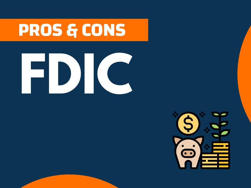 23+ Pros and Cons of FDIC (Explained) - theNextFind.Com