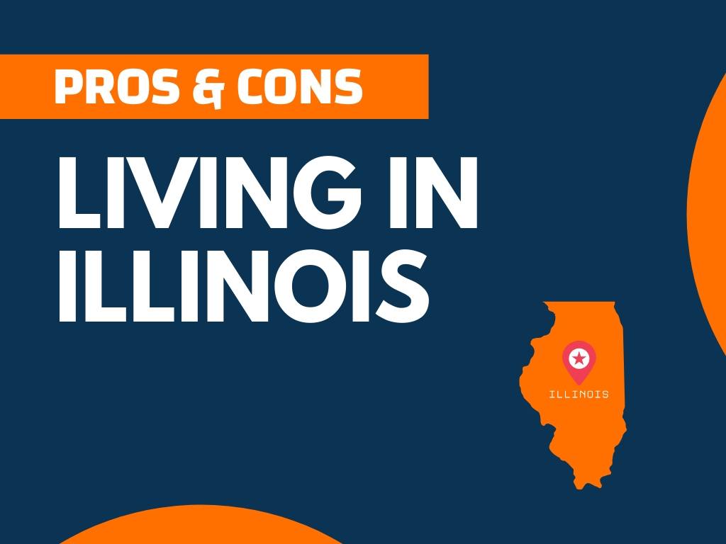 24-pros-and-cons-of-living-in-illinois-explained-thenextfind-com