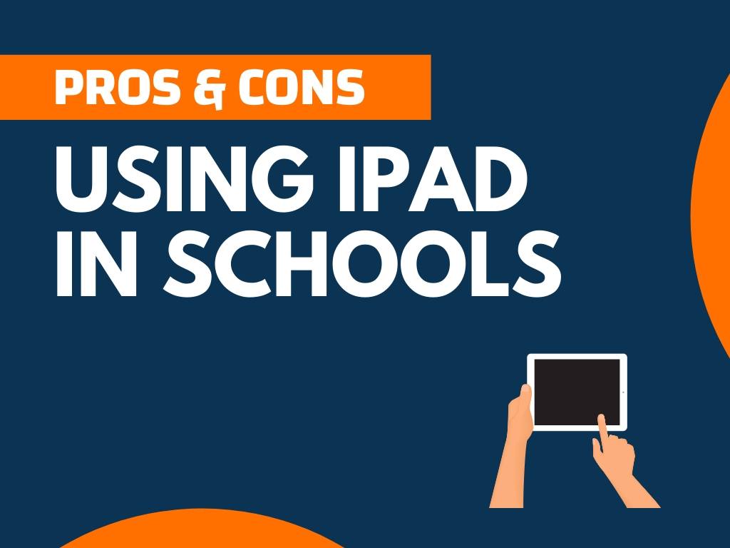 16+ Pros and Cons of IPad In Classroom (Explained) - theNextFind.Com