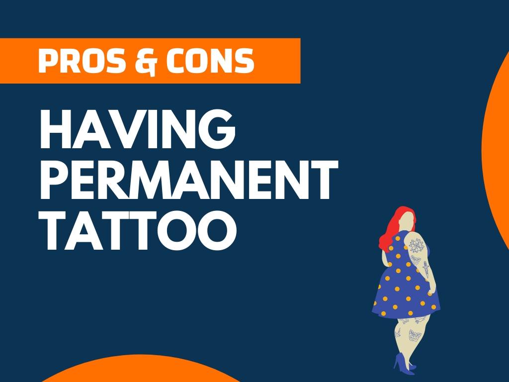 What are the pros and cons of having a tattoo  Quora
