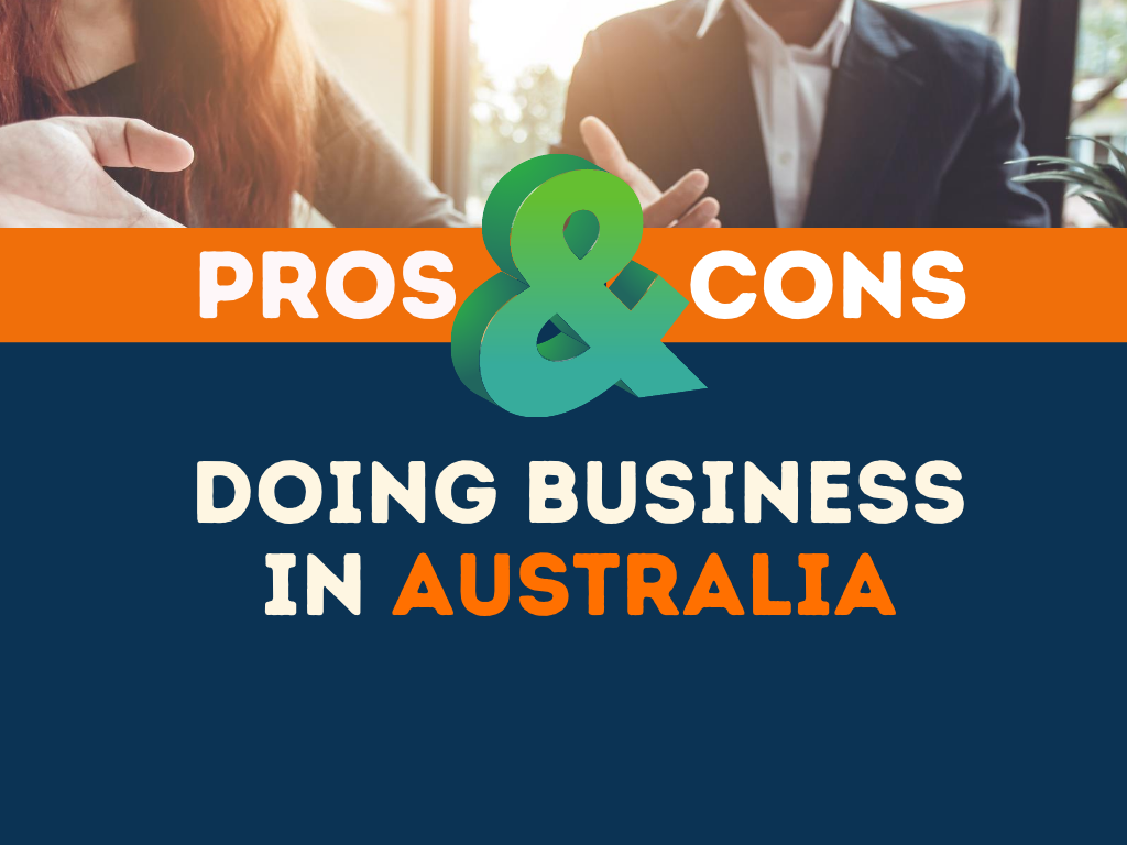 Doing Business in Australia: 19+ Pros and Cons (You Must Know ...