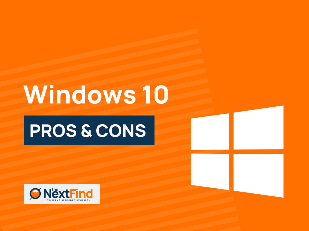 25 Pros And Cons Of Windows 10 Explained 5100