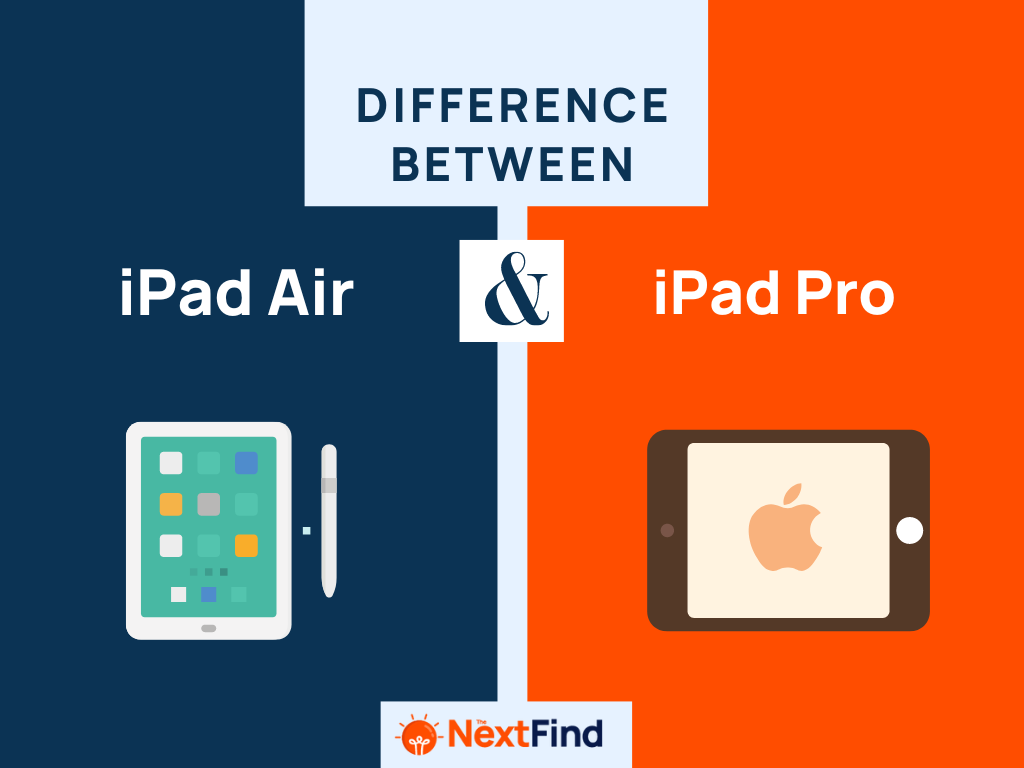 20+ Differences between IPad Air vs. IPad Pro (Explained)