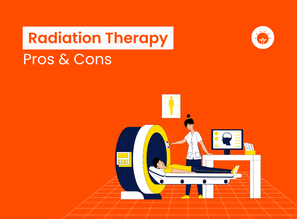 15+ Pros And Cons Of Radiation Therapy (Explained)